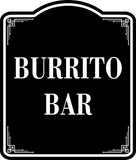 Burrito Bar BLACK  Aluminum Composite Sign