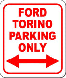 Ford Torino Parking Only Right and Left Arrow Metal Aluminum Composite Sign
