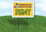 REMY PRESCHOOL GRADUATE 18 in x 24 in Yard Sign Road Sign with Stand