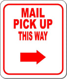 MAIL PICK UP THIS WAY RED 8 Arrow Variations Metal Aluminum composite sign
