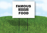 MISSOURI FAMOUS FOOD 18 in x 24 in Yard Sign Road Sign with Stand