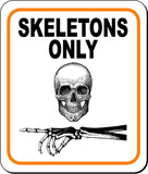 SKELETONS ONLY HAND POINTING LEFT Metal Aluminum Composite Sign