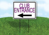 CLUB ENTRANCE LEFT ARROW PURPLE Yard Sign Road with Stand LAWN SIGN Single sided