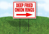 Deep Fried ONION RINGS RIGHT RED Yard Sign Road w Stand LAWN SIGN Single sided