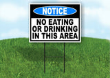 NOTICE No Eating Or Drinking In This Area Yard Sign Road with Stand LAWN POSTER
