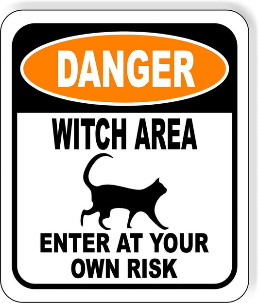 DANGER WITCH AREA ENTER AT YOUR OWN RISK CAT ORANGE Aluminum Composite Sign