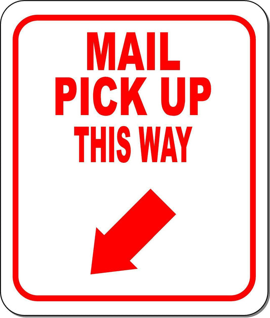 MAIL PICK UP THIS WAY RED 8 Arrow Variations Metal Aluminum composite sign