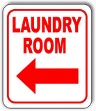 LAUNDRY ROOM LEFT ARROW Metal Aluminum Composite Sign