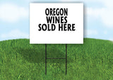 OREGON WINES SOLD HERE 18 in x 24 in Yard Sign Road Sign with Stand