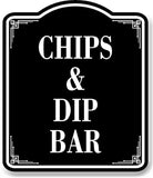 Chips N Dip Bar BLACK Aluminum Composite Sign
