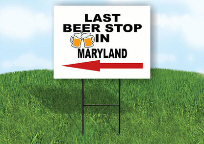 MARYLAND LAST BEER STOP LEFT ARROW Yard Sign w Stand LAWN SIGN Single