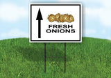 FRESH ONIONS STRAIGHT  ARROW Yard Sign with Stand LAWN SIGN