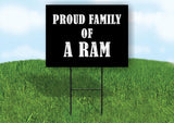 A RAM PROUD FAMILY 18 in x 24 in Yard Sign Road Sign with Stand
