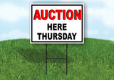 AUCTION HERE THURSDAY RED BLACK Yard Sign Road with Stand LAWN SIGN