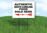 SOUTH CAROLINA AUTHENTIC FOOD LEFT ARROW Yard Sign w Stand LAWN SIGN Single