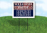 BENTLEE WELCOME HOME FLAG 18 in x 24 in Yard Sign Road Sign with Stand