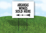 ARKANSAS WINES SOLD HERE LEFT ARROW Yard Sign w Stand LAWN  SIGN Single