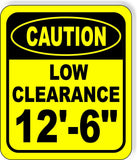 CAUTION LOW Clearance 12'-6" Metal Aluminum Composite Safety Sign Bright Yellow