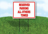 reserved parking all others towed Yard Sign Road with Stand LAWN SIGN