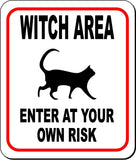 WITCH AREA ENTER AT YOUR OWN RISK CAT Metal Aluminum Composite Sign