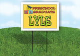 LYLE PRESCHOOL GRADUATE 18 in x 24 in Yard Sign Road Sign with Stand