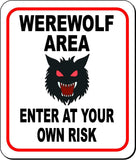 WEREWOLF AREA ENTER AT YOUR OWN RISK Metal Aluminum Composite Sign