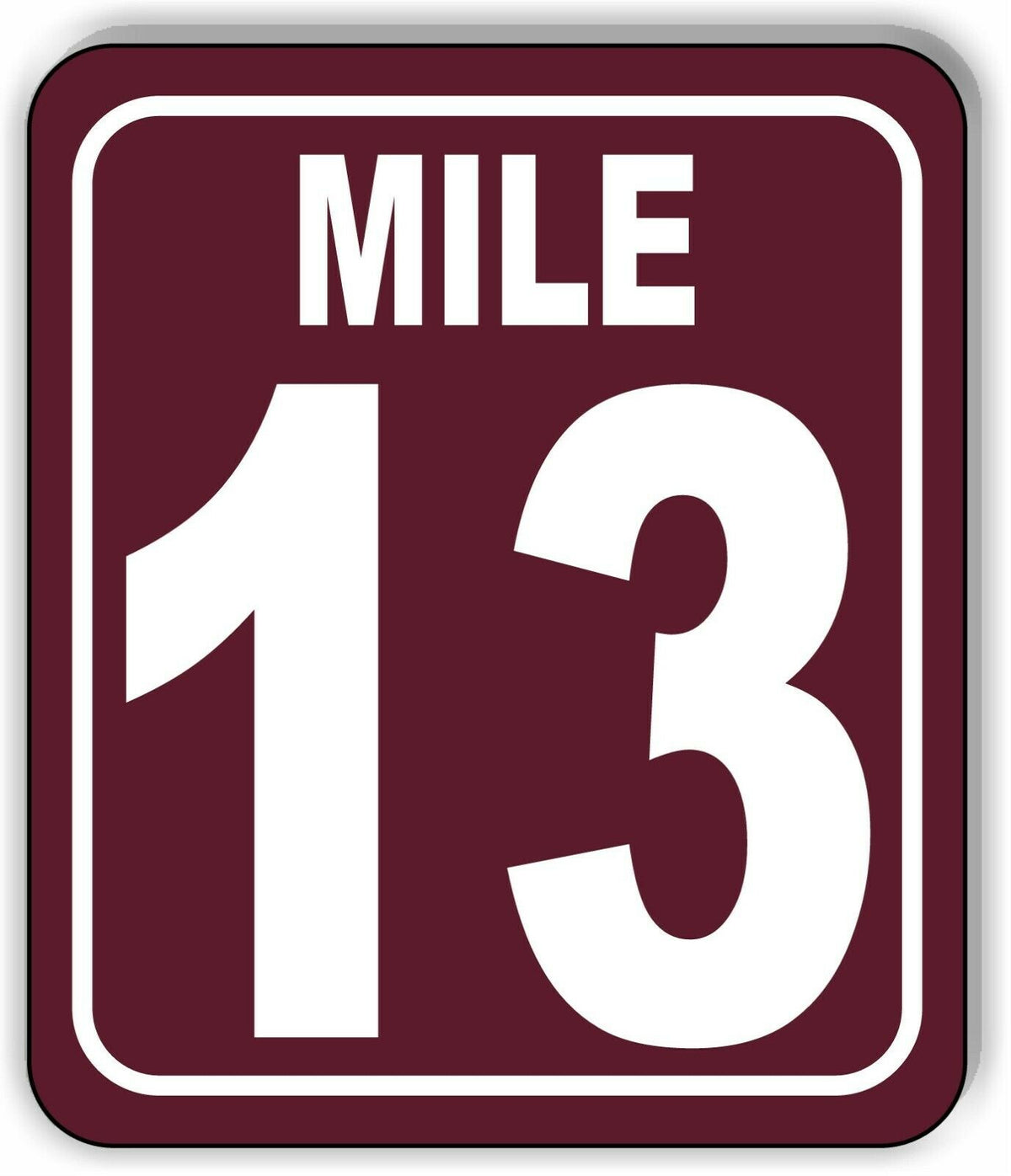 Mile 13 Distance Marker Brown Running Race 5k Marathon Aluminum Composite Sign