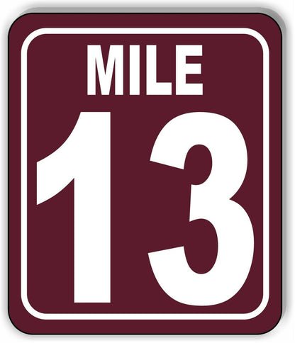 Mile 13 Distance Marker Brown Running Race 5k Marathon Aluminum Composite Sign