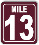 Mile 13 Distance Marker Brown Running Race 5k Marathon Aluminum Composite Sign
