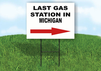 MICHIGAN LAST GAS STATION RIGHT ARROW Yard Sign w Stand LAWN SIGN Single