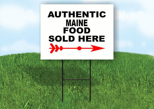 MAINE AUTHENTIC FOOD RIGHT ARROW Yard Sign w Stand LAWN SIGN Single