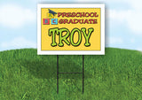 TROY PRESCHOOL GRADUATE 18 in x 24 in Yard Sign Road Sign with Stand