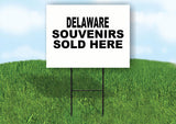 DELAWARE SOUVENIRS SOLD HERE 18 in x 24 in Yard Sign Road Sign with Stand