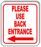 Please use back entrance Left Arrow Aluminum Composite Sign