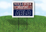 ARLO WELCOME HOME FLAG 18 in x 24 in Yard Sign Road Sign with Stand