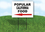 CALIFORNIA POPULAR FOOD LEFT ARROW 18 in x 24 in Yard Sign Road Sign with Stand