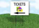 TICKETS WITH PICTURE LEFT ARROW Yard Sign Road with Stand LAWN SIGN Single sided