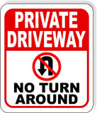 PRIVATE driveway NO TURN AROUND no U-Turn Symbol Metal Aluminum composite sign