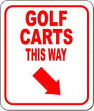 GOLF CARTS THIS WAY RED 8 Arrow Variations Metal Aluminum composite sign