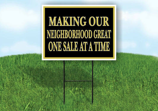 MAKING OUR NEIGHORHOOD GREAT ONE SALE GOLD BLACK Yard Sign with Stand LAWN SIGN