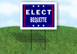ELECT BEQUETTE  18 in x 24 in Yard Sign Road Sign with Stand