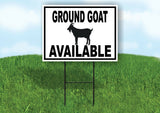 GROUND GOAT AVAILABLE BLACK BORDER Yard Sign Road with Stand LAWN SIGN