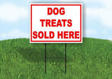 DOG TREATS SOLD HERE RED 18 in x 24 in Yard Sign Road Sign with Stand
