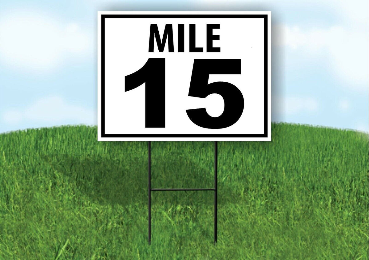 MILE 15 DISTANCE MARKER  RUNNING RACE  Yard Sign Road with Stand LAWN POSTER
