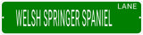 WELSH SPRINGER SPANIEL LANE 24"x6 ALUM COMPOSITE SIGN