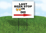 OHIO LAST BEER STOP RIGHT ARROW Yard Sign w Stand LAWN SIGN Single