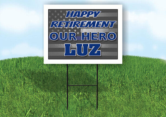 LUZ POLICE RETIREMENT  18 in x 24 in Yard Sign Road Sign With Stand