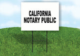 CALIFORNIA  NOTARY PUBLIC 18 in x 24 in Yard Sign Road Sign with Stand