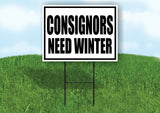 CONSIGNORS NEED WINTER BLACK BORDER Yard Sign Road with Stand LAWN SIGN