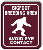 BIGFOOT BREEDING AREA AVOID EYE CONTACT TRAIL Metal Aluminum composite sign